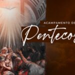 Acampamento de Pentecostes na Canção Nova - 2021
