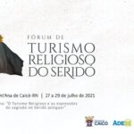 I Fórum de Turismo Religioso do Seridó - Caicó, RN - Julho de 2021
